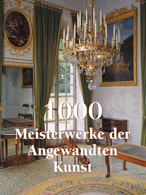 Title details for 1000 Meisterwerke der Angewandten Kunst by Victoria Charles - Wait list